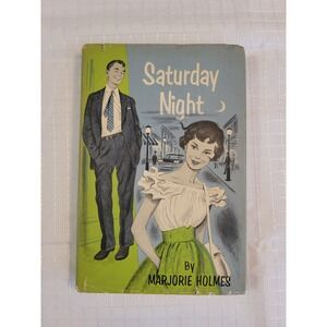 Saturday Night by Marjorie Holmes 1959 Vintage Hardcover Best Loved Girls Books